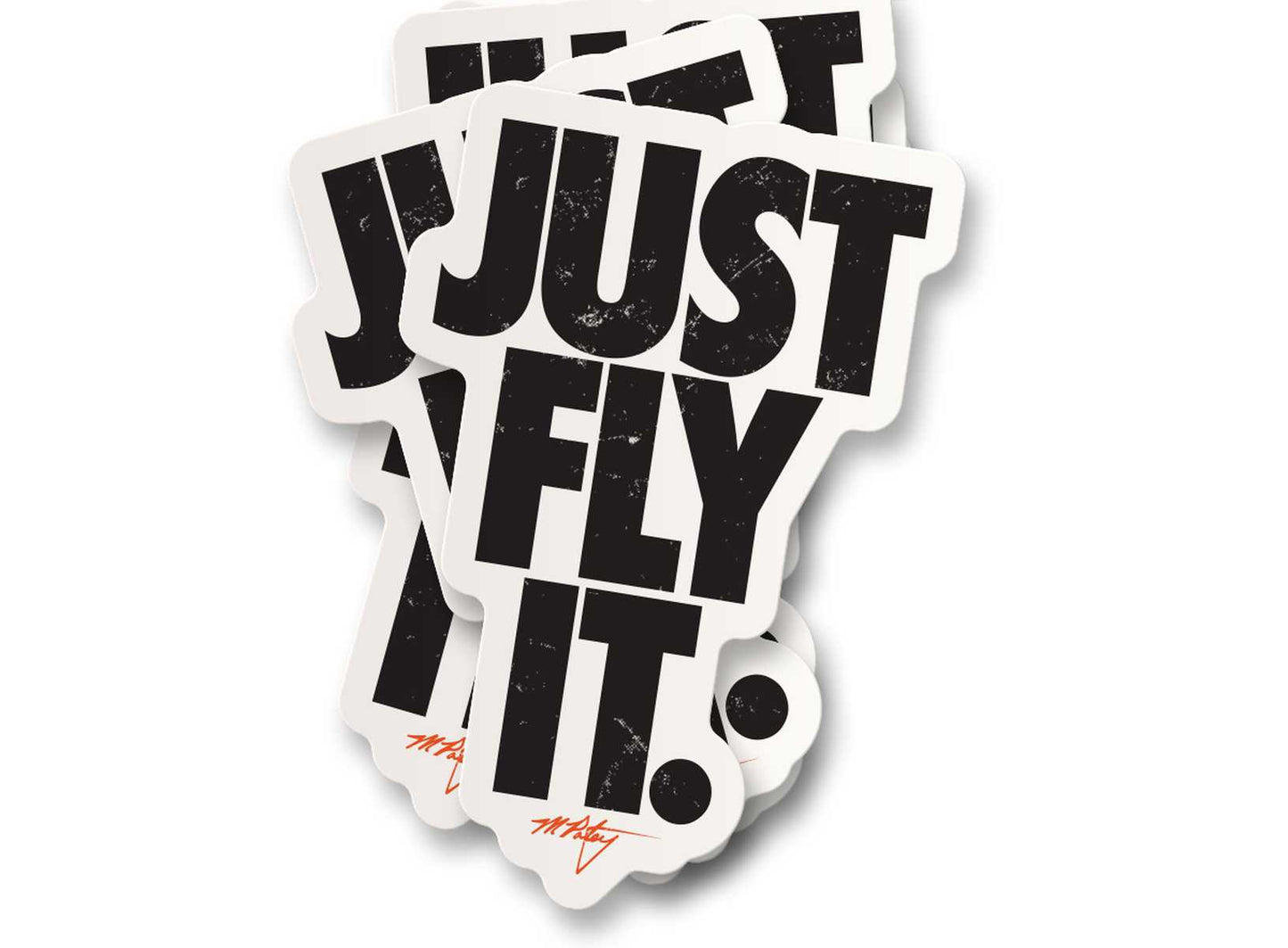 Just FLY It Sticker