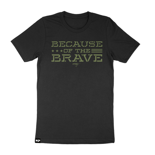 Because of the BRAVE!